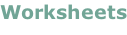 Worksheets