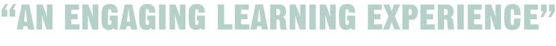 “AN engaging Learning Experience”